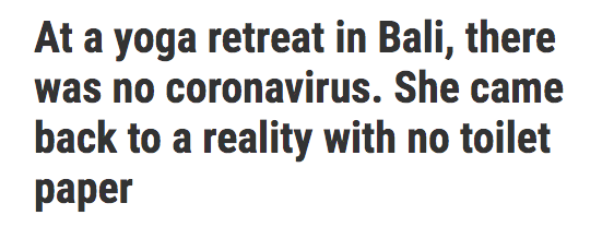 At a yoga retreat in Bali, there was no coronavirus. She came back to a reality with no toilet paper