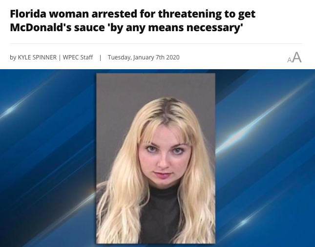 Florida woman arrested for threatening to get McDonald&#x27;s sauce &#x27;by any means necessary&#x27;
