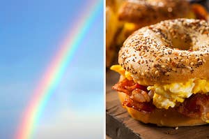 On the left, a rainbow shooting across the sky, and on the right, a breakfast sandwich made on an everything bagel with eggs, cheese, and bacon