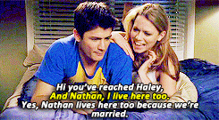 Haley says they&#x27;ve reached Haley, and Nathan adds that he lives there too, and Haley says they&#x27;re married