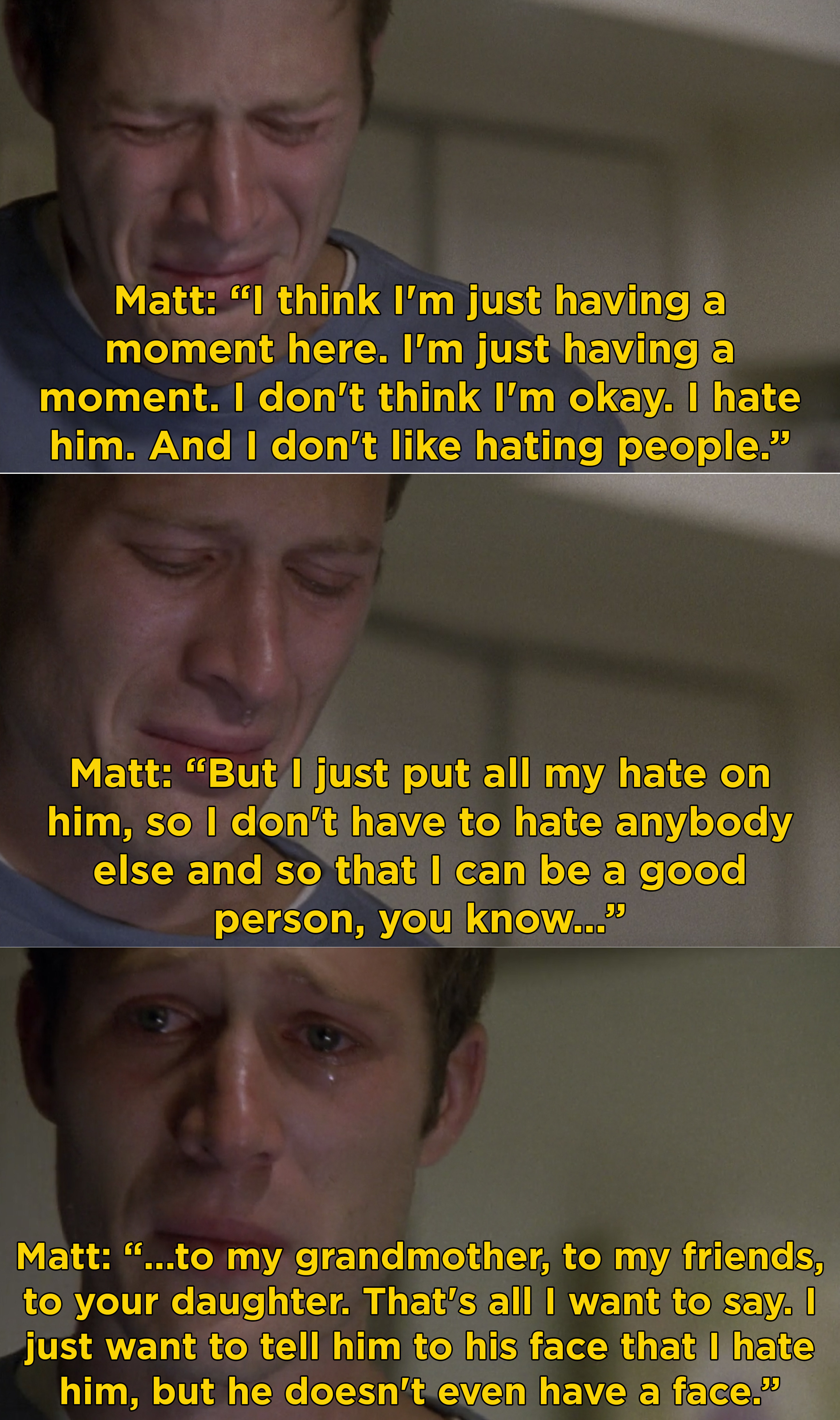 Matt crying over his dad and saying he hated him but he doesn&#x27;t like hating people