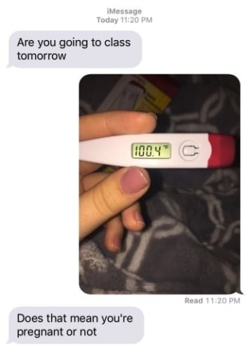 text of someone holding a thermometer and the other person says does that mean you&#x27;re pregnant
