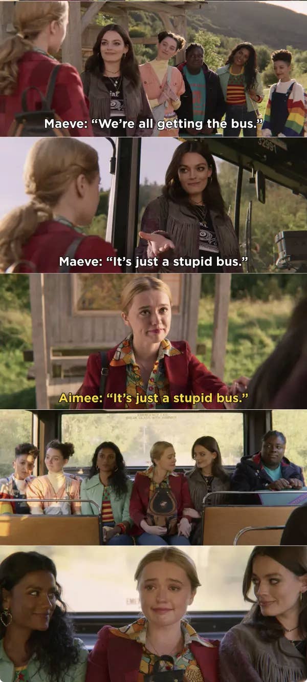Maeve tells Aimee it&#x27;s just a stupid bus and they&#x27;re all getting on with her, then they do