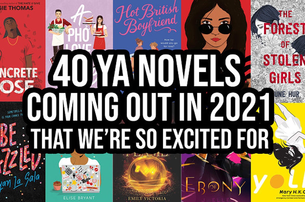 40 Young Adult Books Releasing In The First Half Of 2021