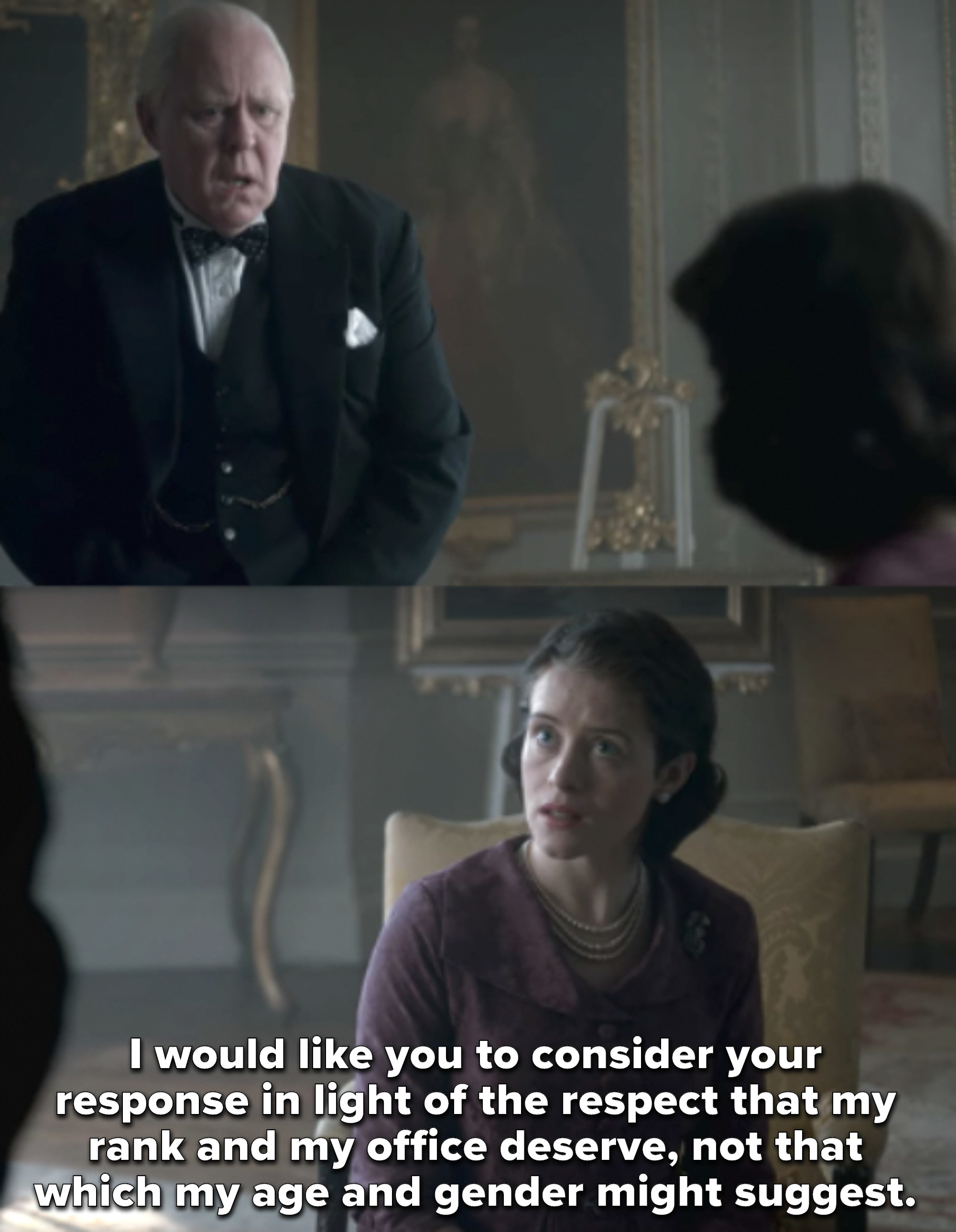 Elizabeth says &quot;I would like you to consider your response in light of the respect that my rank and my office deserve, not that which my age and gender might suggest.&quot;