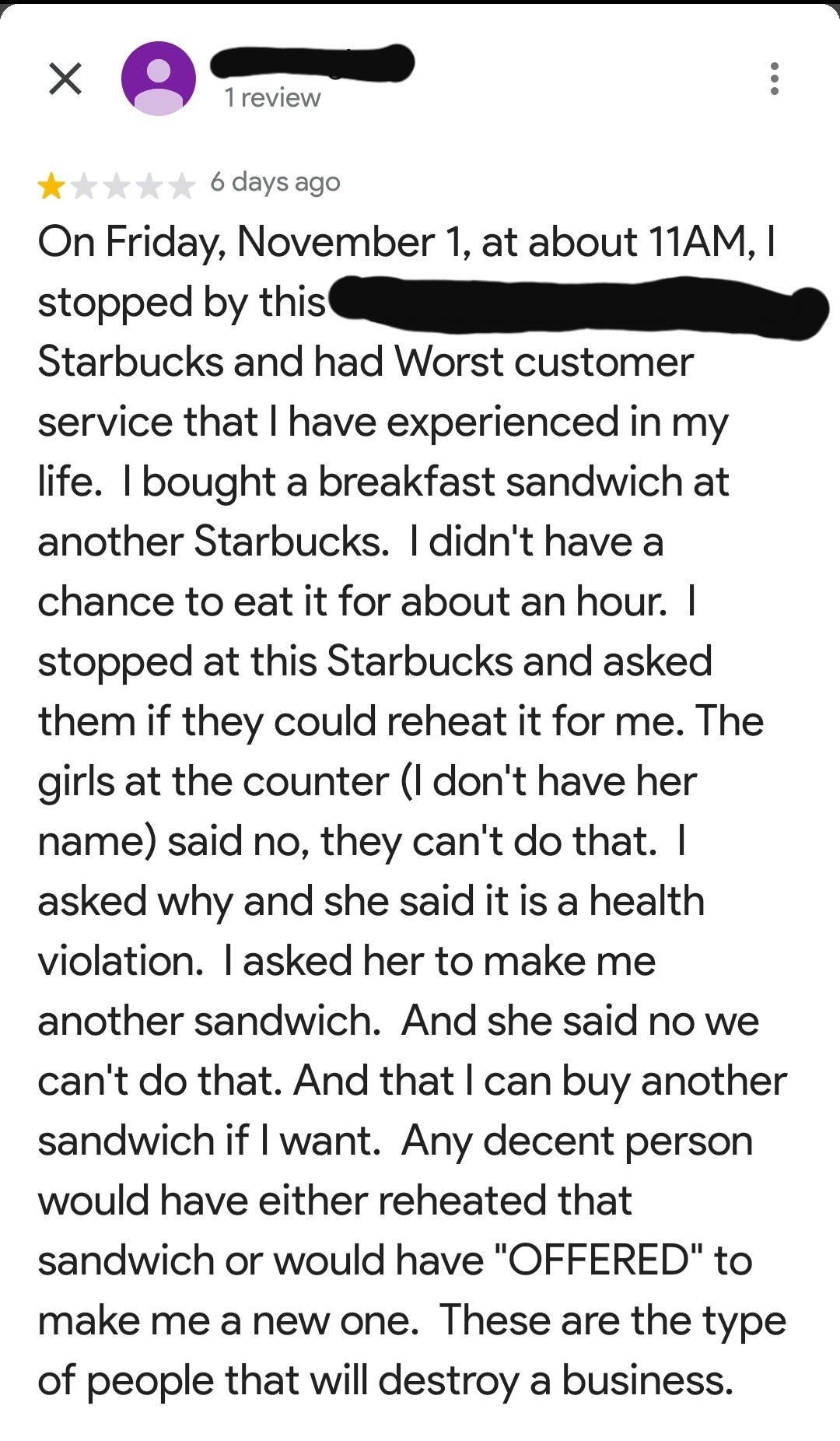 Someone complains that they brought a sandwich from Starbucks at one location and couldn&#x27;t get it reheated at another location