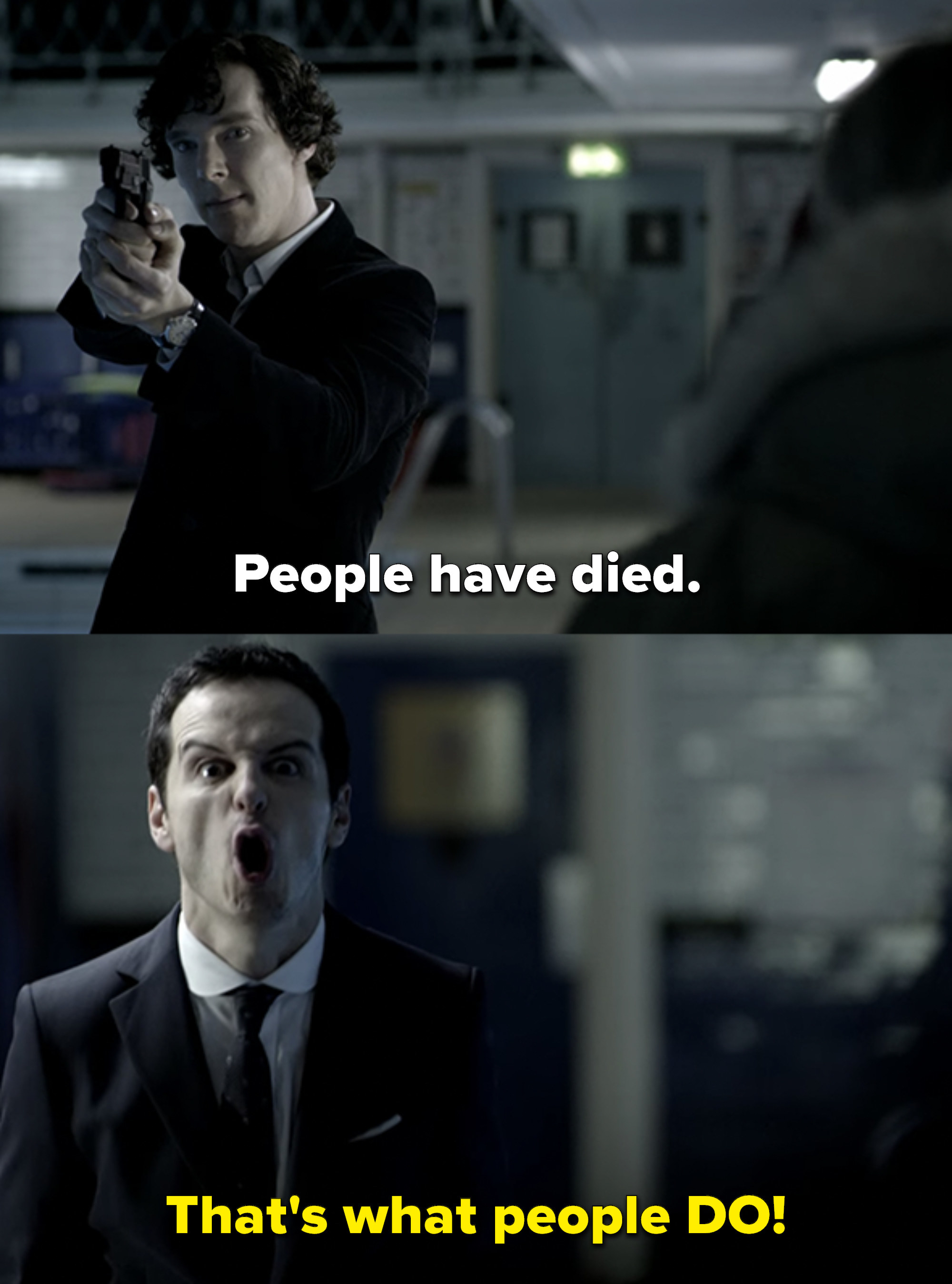 Sherlock says &quot;People have died&quot; while pointing a gun at Moriarty, and Moriarty responds &quot;that&#x27;s what people DO!&quot;