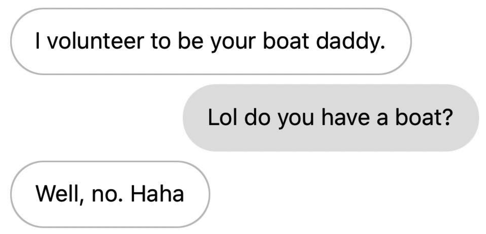 Someone volunteering to be a &quot;boat daddy,&quot; right before saying they don&#x27;t have a boat.