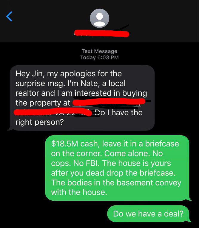 Text of someone asking to buy property and the other person says 18 million cash leave it in a briefcase on the corner