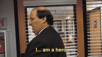 Kevin from The Office saying &quot;I ... am a hero&quot; 