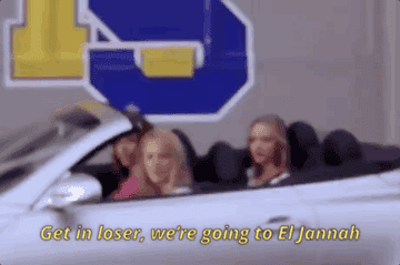 Scene from the movie &#x27;Mean Girls&#x27; with a caption that says &#x27;Get in loser, we&#x27;re going to El Jannah.&#x27;