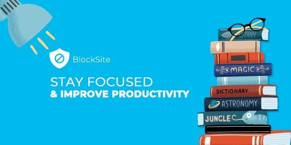 A banner from BlockSite showing the words &quot;Stay Focused and Improve Productivity&quot; with books of various subjects and a pair of glasses on top