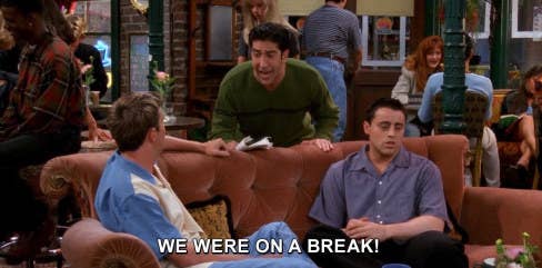 Ross screaming &quot;WE WERE ON A BREAK!&quot; to Joey and Chandler at Central Perk