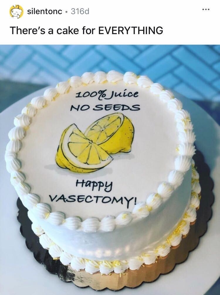 A cake with two lemons that says, &quot;100% juice, no seeds, happy vasectomy&quot;