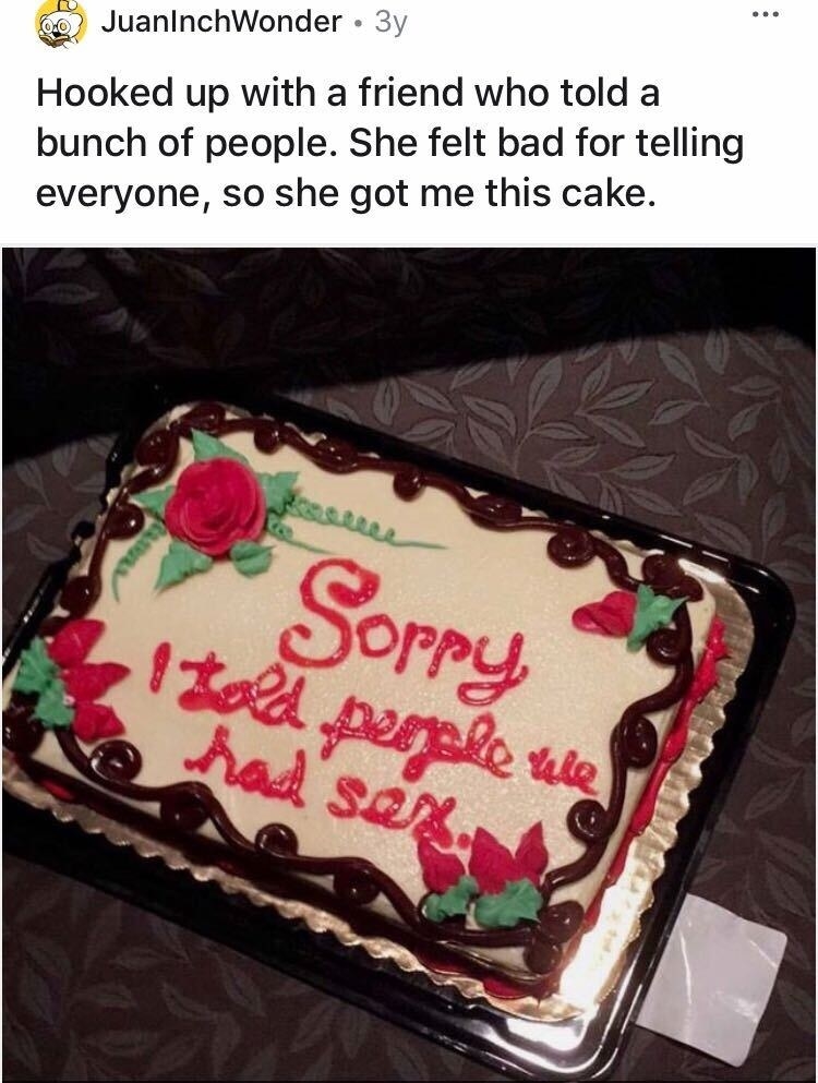 An apology cake that says, &quot;Sorry I told people we had sex&quot;