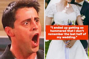 Joey from "Friends" with a shocked reaction next to a bride's caption "I ended up getting so hammered that I don't remember the last half of my wedding"
