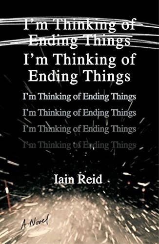 The cover of the novel &quot;I&#x27;m thinking of ending things&quot; by Iain Reid.