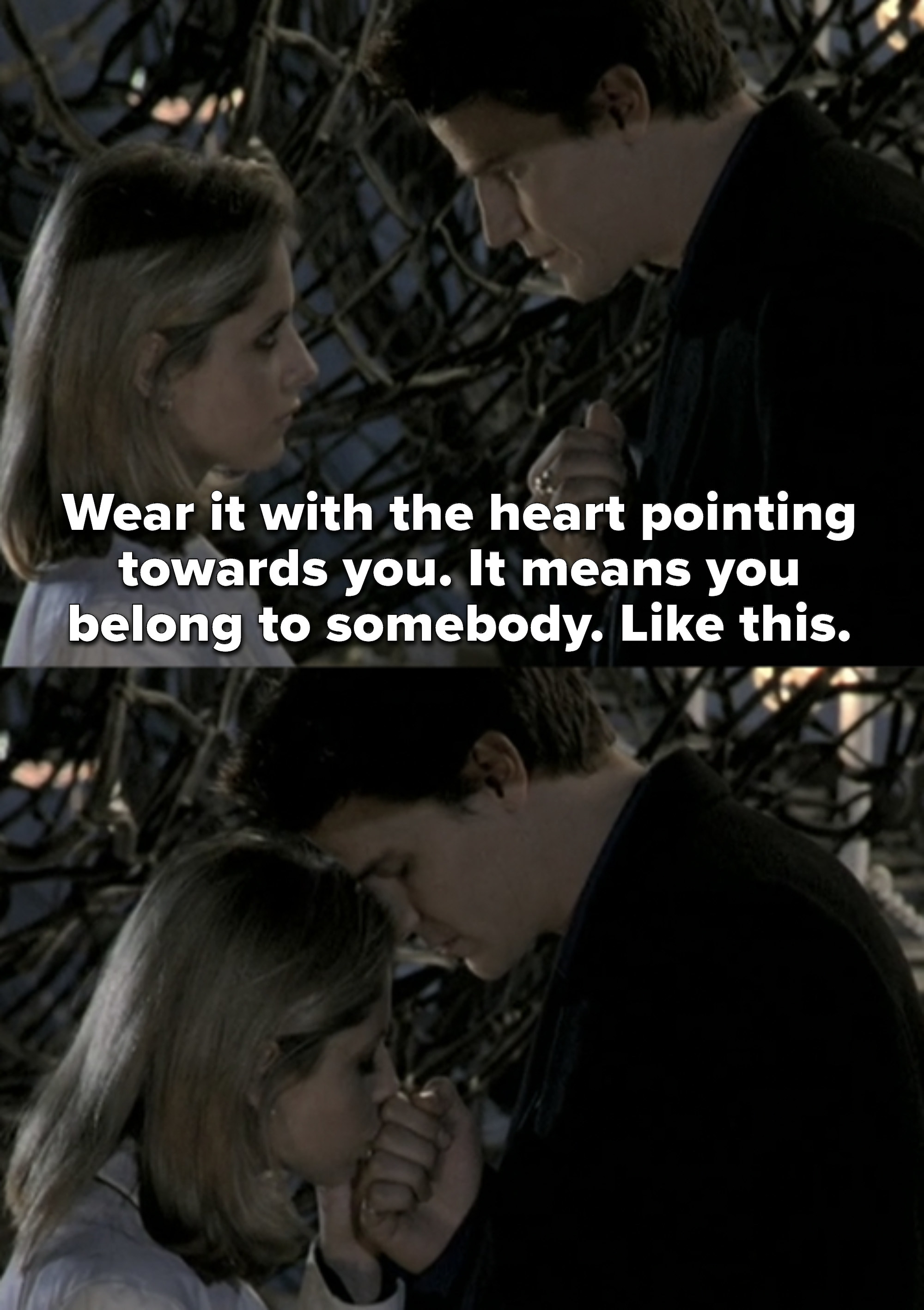 Angel telling Buffy, &quot;Wear it with the heart pointing towards you. It means you belong to somebody. Like this&quot;