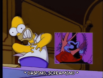 Home Simpson grabs his chest and screams in pain. His tongue sticking out. There is a video showing his heart thumping ferociously until it breaks into pieces. 