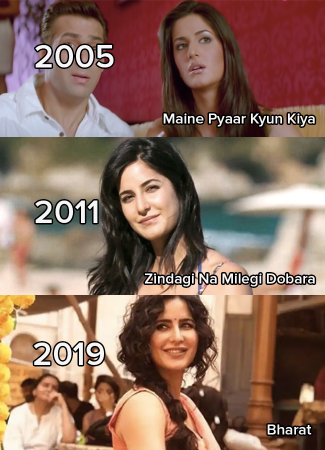Katrina Kaif in Maine Pyaar Kyun Kiya in 2005, Zindagi Na Milegi Dobara in 2011 and Bharat in 2019
She looks to be the same age
