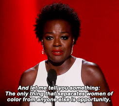 GIF of Viola Davis saying the only thing that separates women of color from any one else is opportunity 
