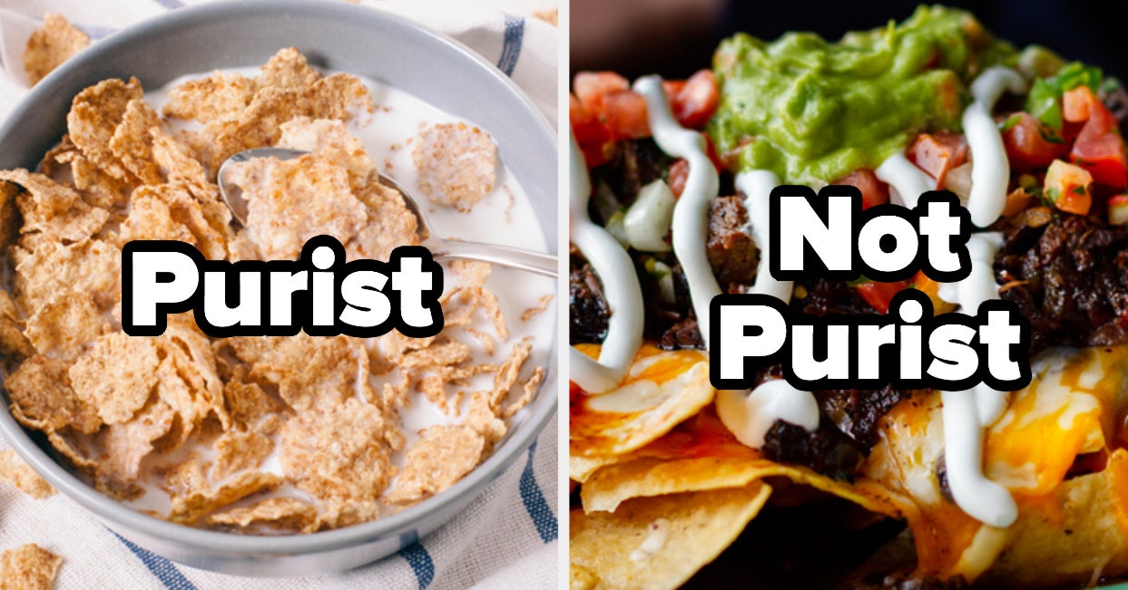 Are You A Food Purist? Eat A Bunch Of Food To Find Out