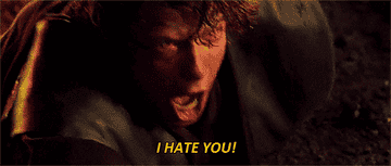 Anakin screaming &quot;I hate you!&quot; at Obi Wan