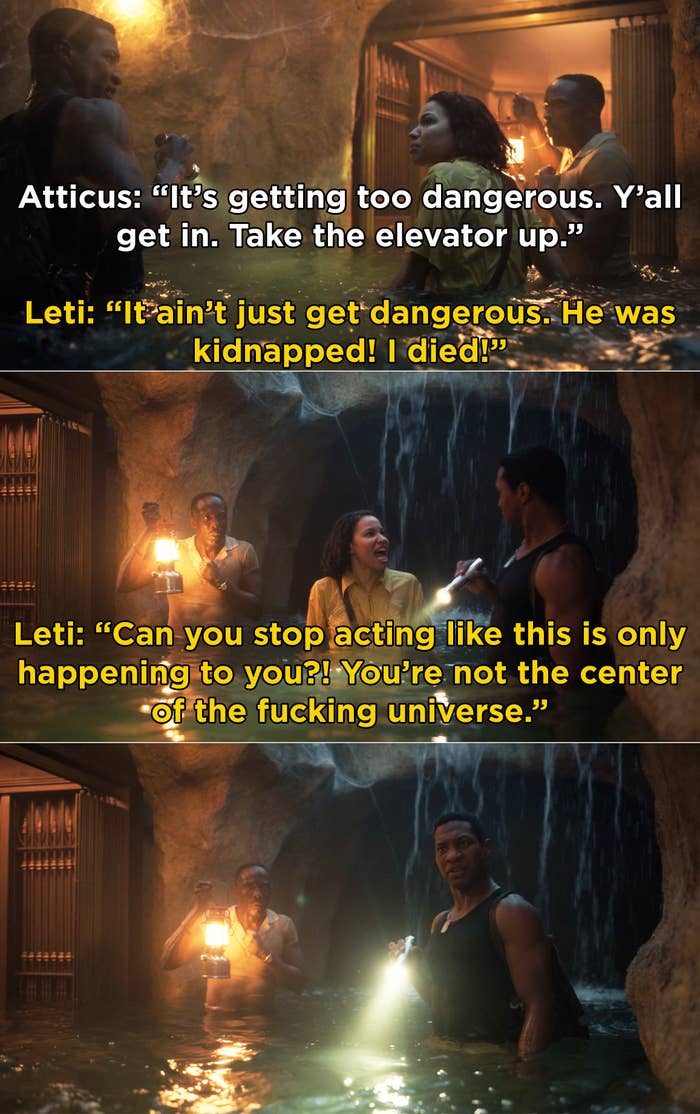 Leti yelling at Atticus because he said the mission was getting dangerous and Leti reminding him that's been that way the entire time