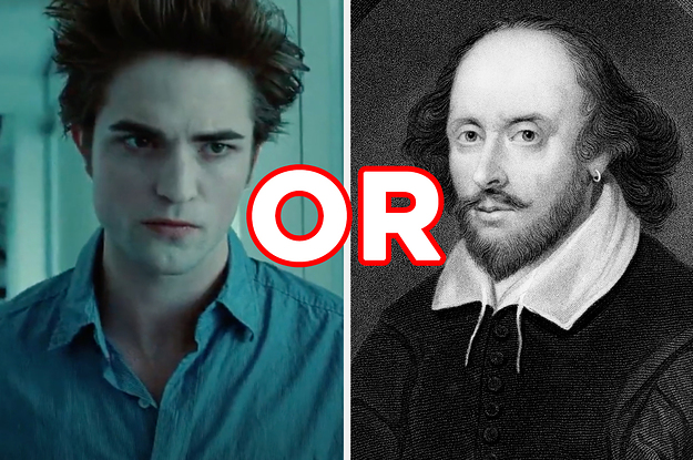 Who Said It: Edward Cullen Or William Shakespeare?