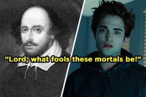 On the left, William Shakespeare, and on the right, Edward Cullen with "Lord, what fools these mortals be!" typed on top of the image