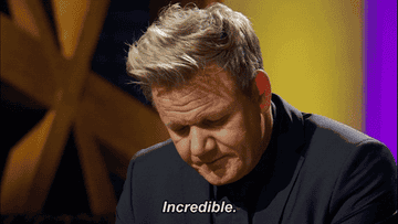 A gif of Gordon Ramsay saying Incredible