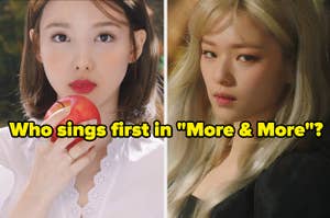 Images of Jeongyeon and Nayeon from Twice with the question who sings first in more and more written below them