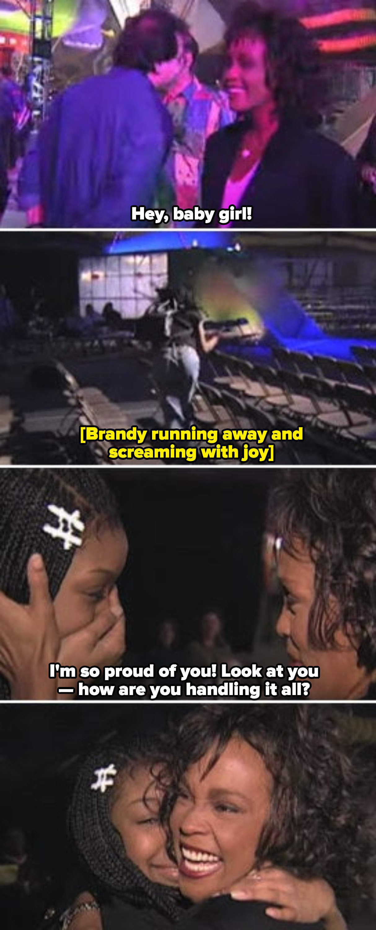 Brandy and Whitney Houston embracing during a tearful first meeting, and Whitney asking Brandy how she&#x27;s handling the first stages of fame