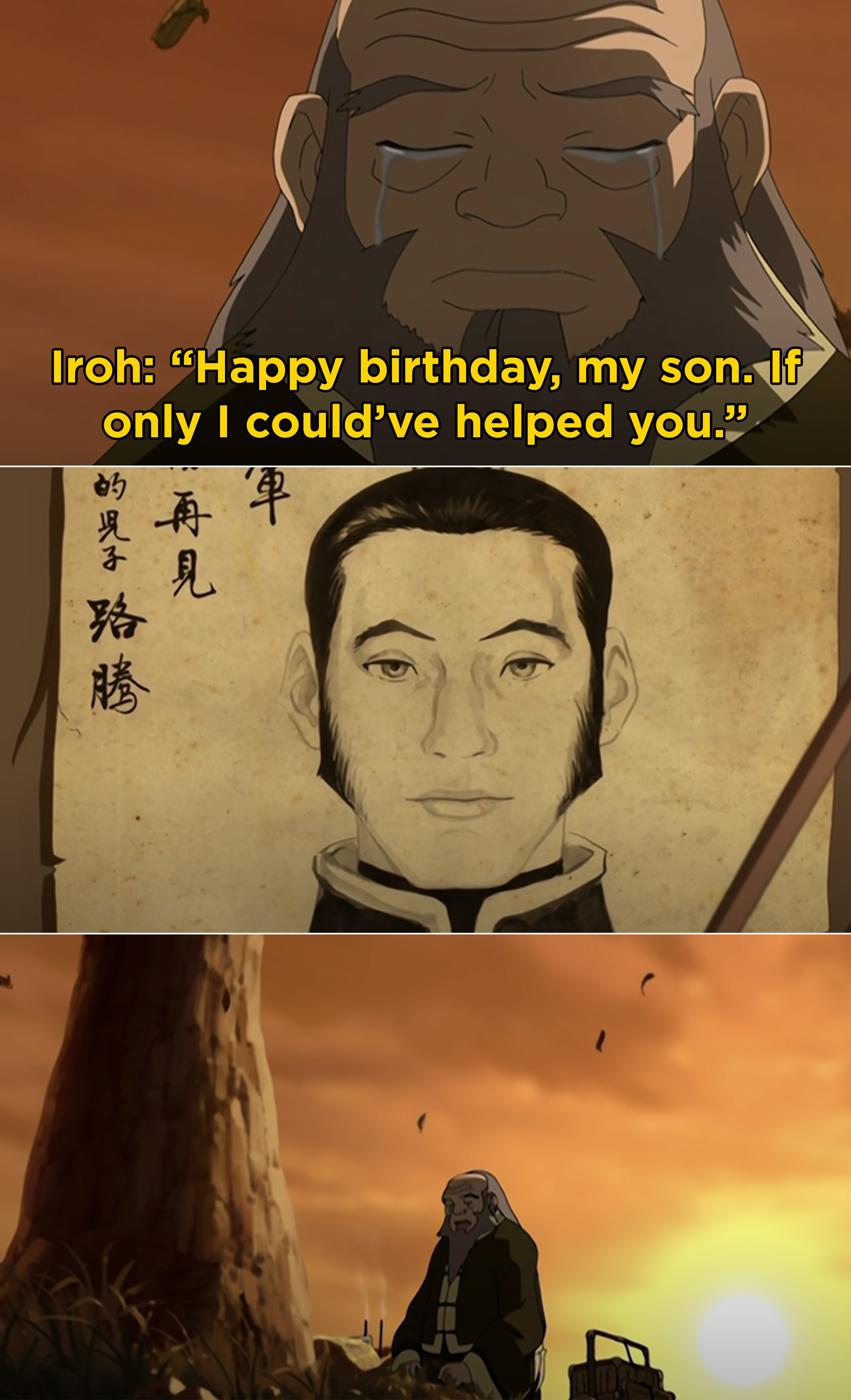 Iroh saying, &quot;Happy birthday, my son. If only I could&#x27;ve helped you&quot;
