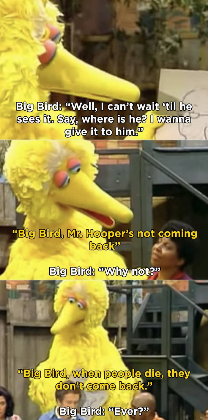 Big Bird asking when Mr. Hooper is coming back and everyone explaining that when people die, they don't come back