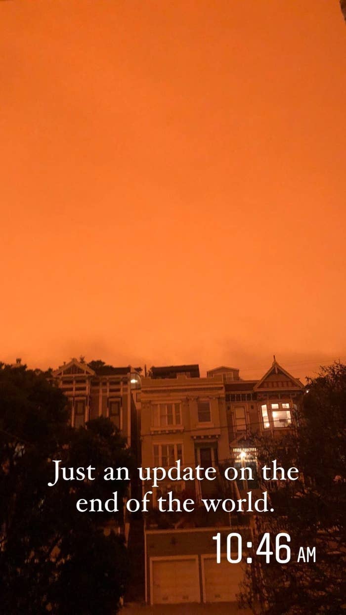 The authors photo of dark orange skies taken in San Francisco, California at 10:46 am with the caption, "Just an update on the end of the world."