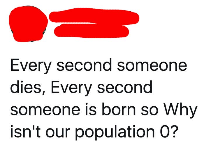 tweet reading every second someone dies every second someone is born so why isn&#x27;t our population 0