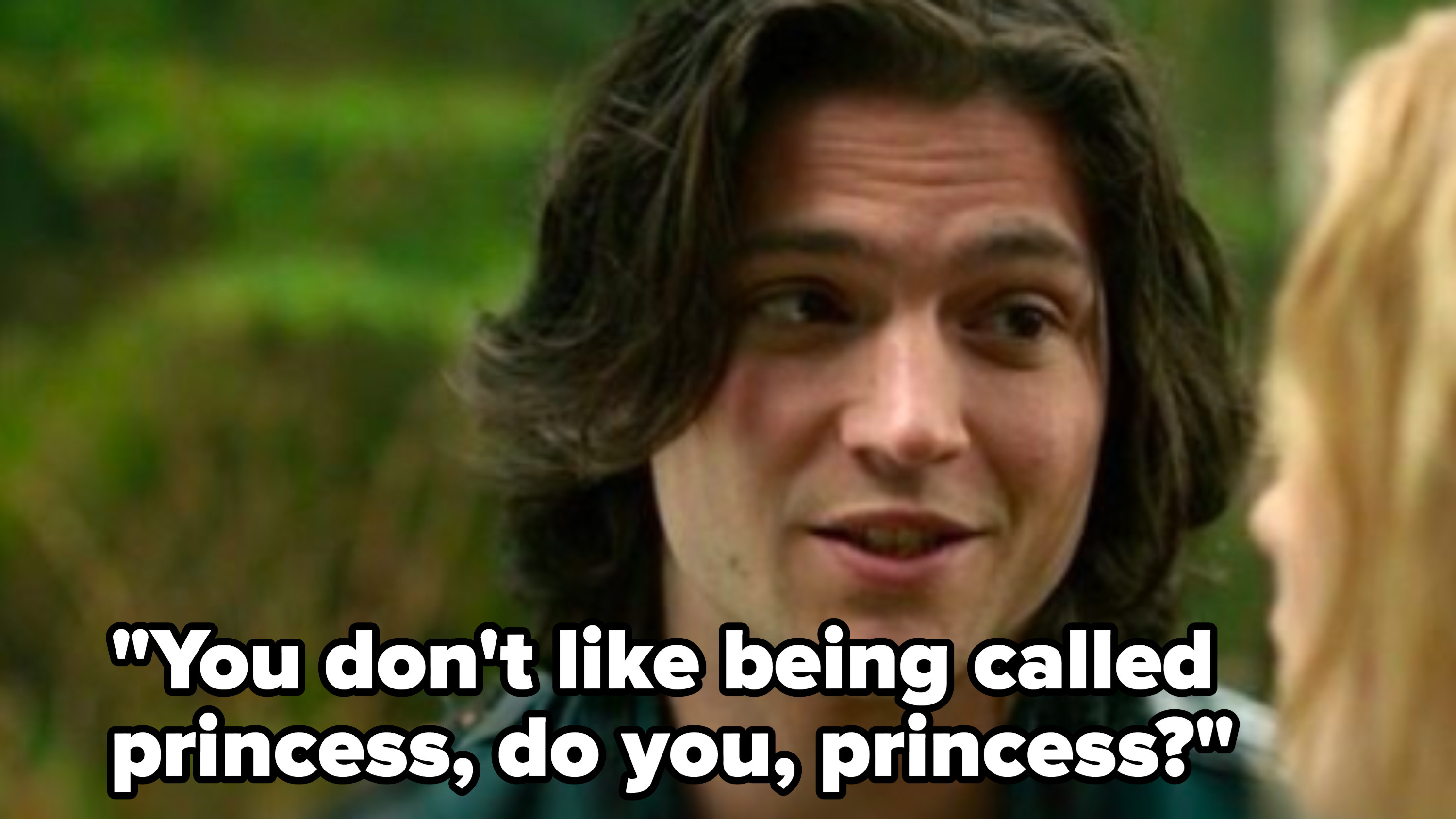 Finn: &quot;You don&#x27;t like being called princess, do you, princess?&quot;