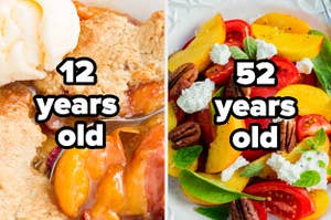 Peach cobbler with the text "12 years old" and peach tomato summer salad with the text "52 years old"