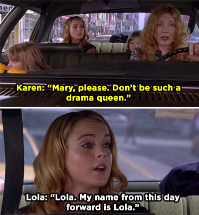 Lola sits in the back of a car and her mom says, &quot;Mary, please. Don&#x27;t be such a drama queen&quot; and Lola replies, &quot;Lola. My name from this day forward is Lola.&quot;