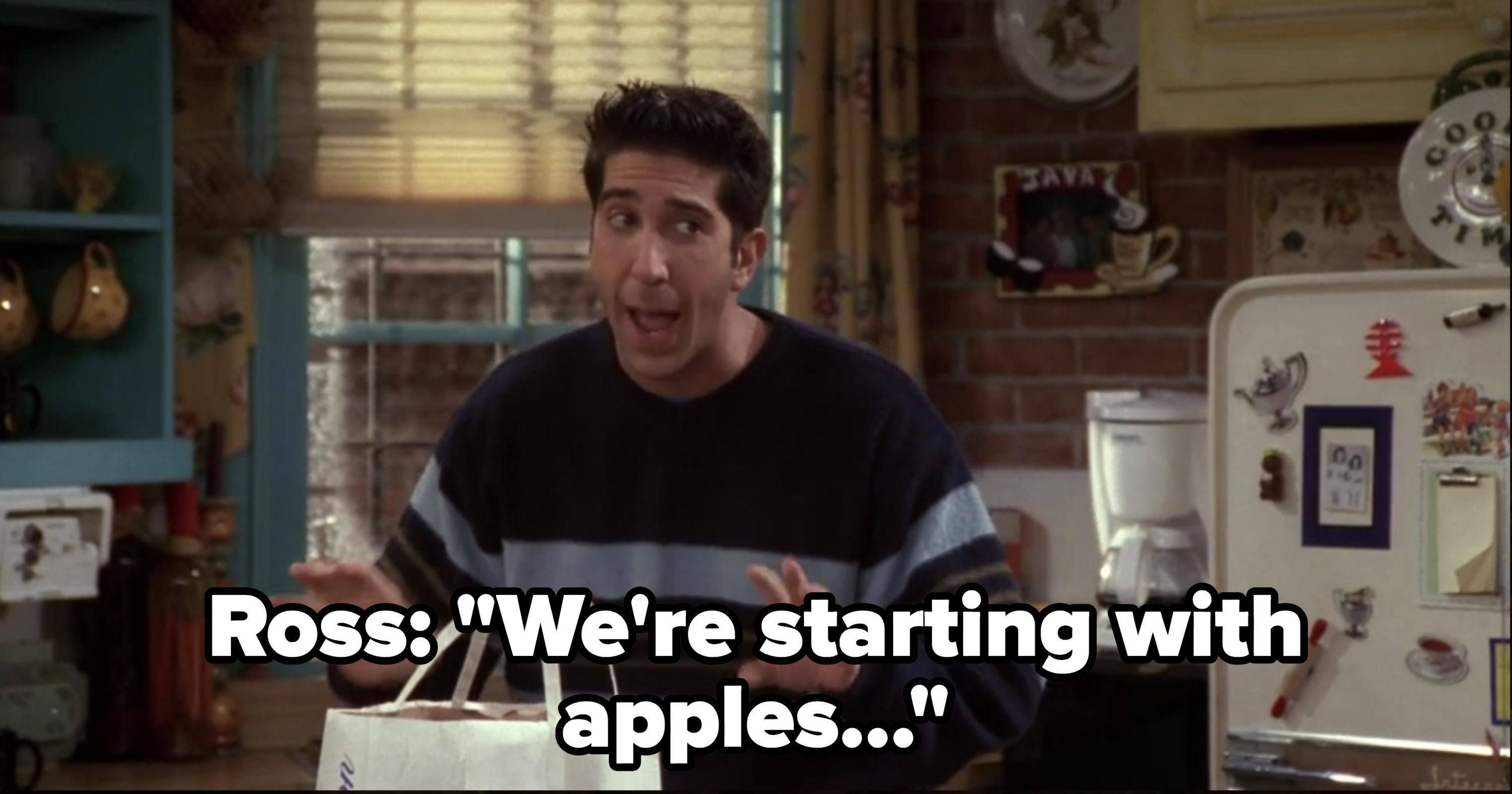 Ross saying, &quot;We&#x27;re starting with apples...&quot;