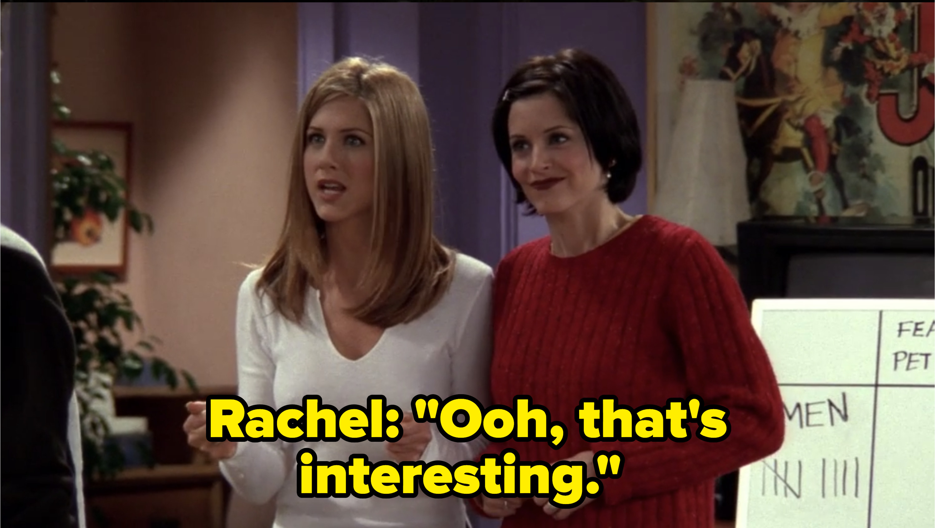 Rachel: &quot;Ooh, that&#x27;s interesting.&quot; 