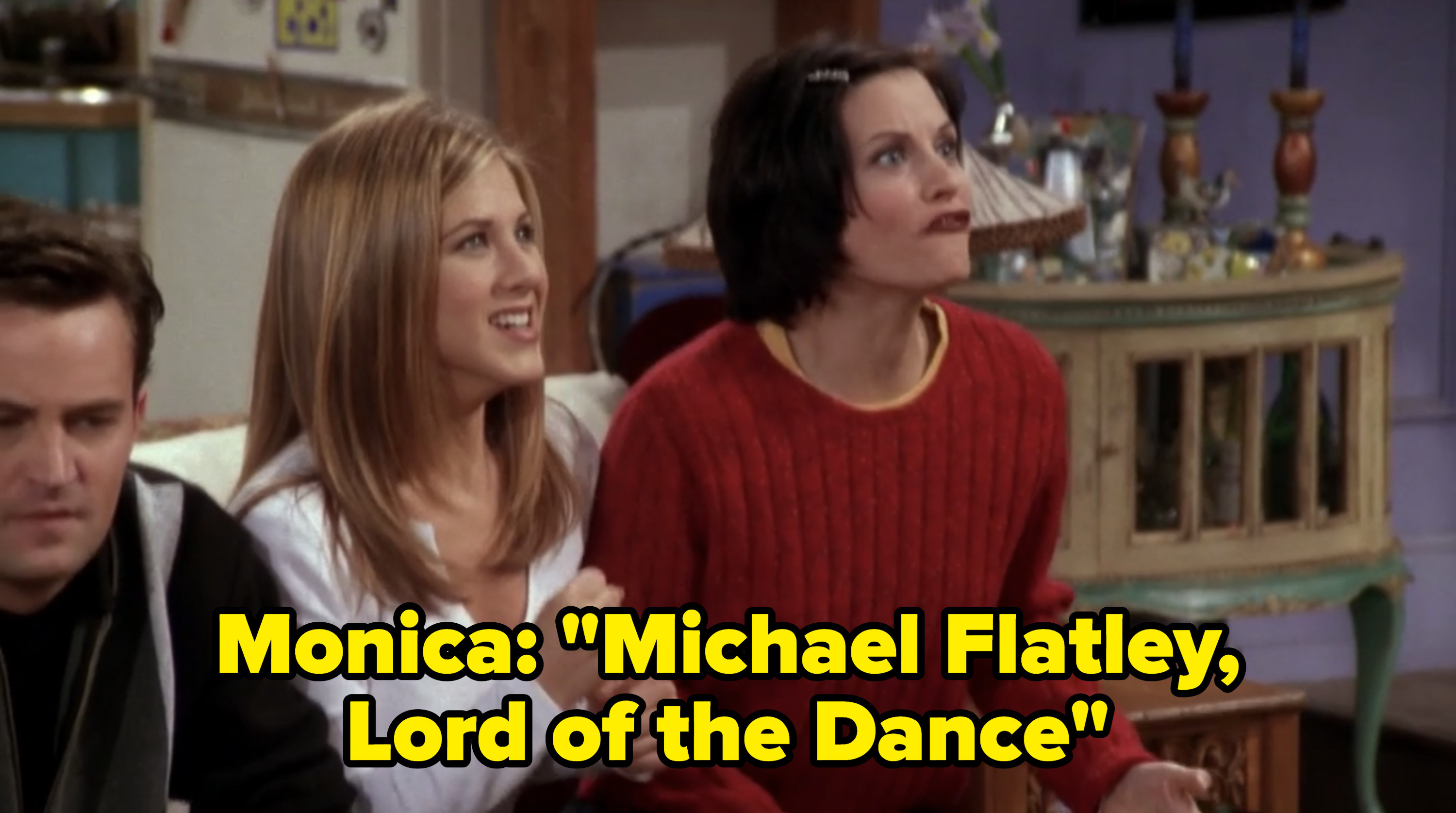 Monica says: &quot;Michael Flatley, Lord of the Dance&quot;