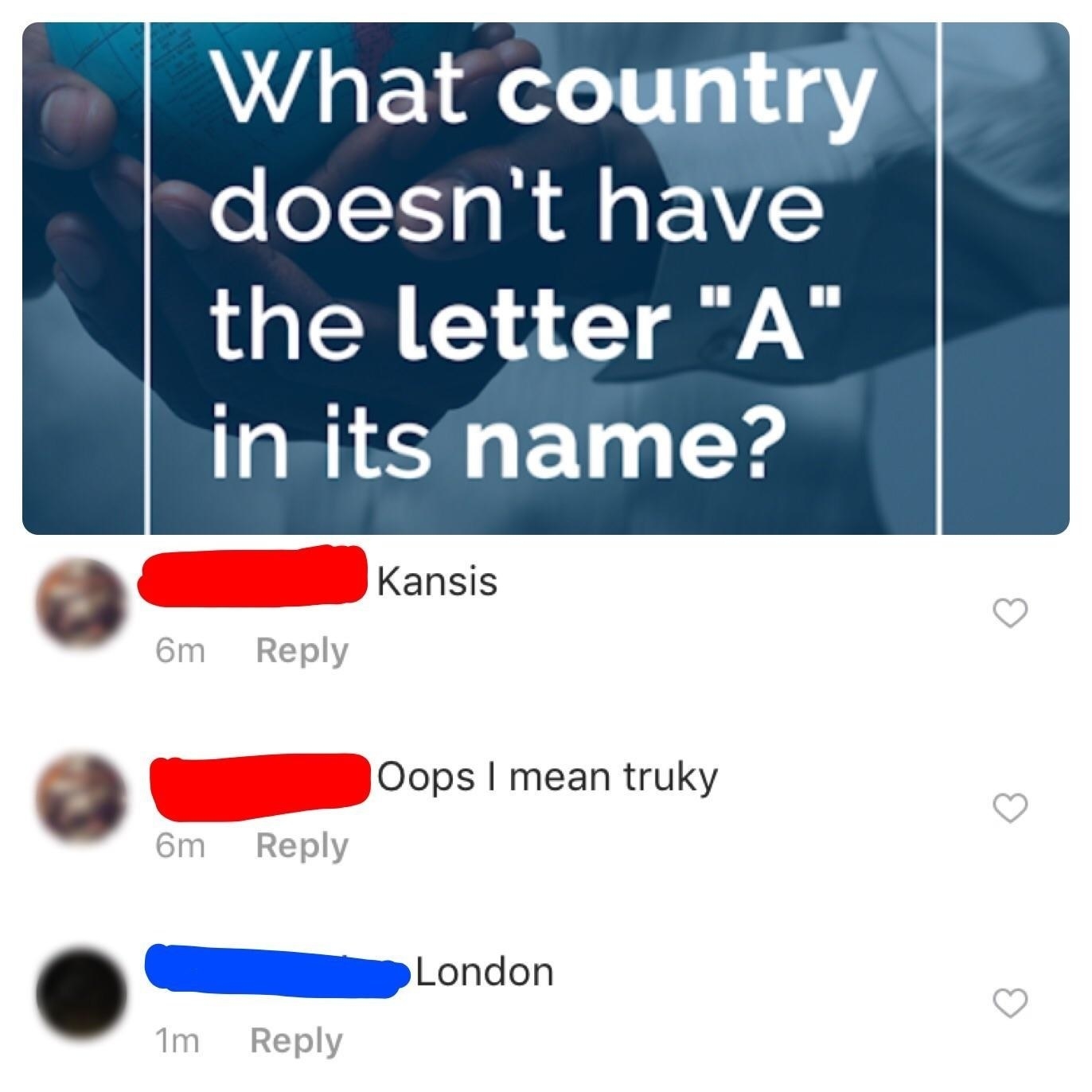 facebook post of a bunch of people answering what country doesn&#x27;t have an A in its name wrong