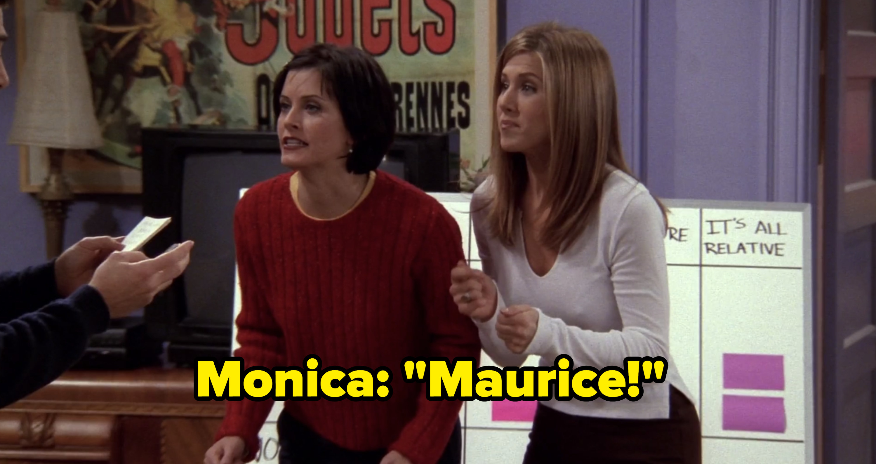 Monica: &quot;Maurice!&quot; 