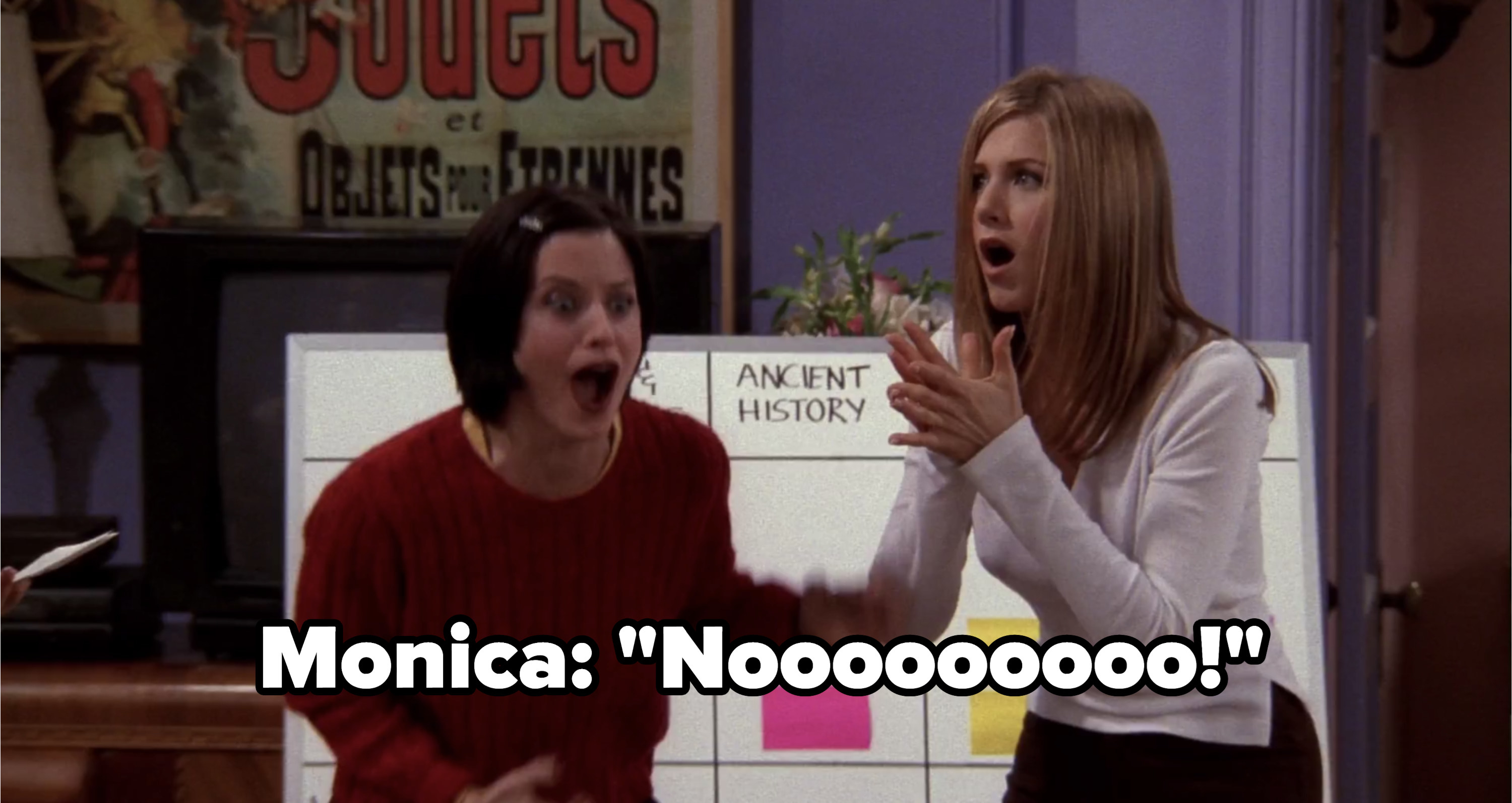 Monica: &quot;Nooooooooo!&quot; 