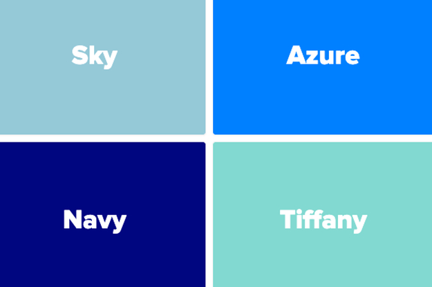 Four different shades of blue.