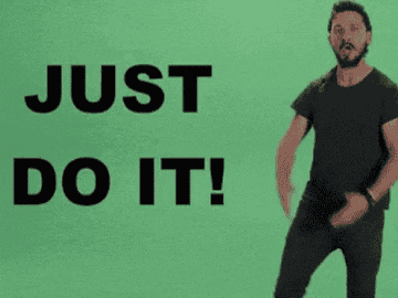 Shia LeBeouf screaming, &quot;JUST DO IT&quot;