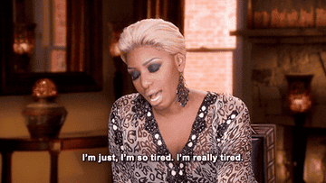 Nene Leakes from Real Housewives saying, &quot;I&#x27;m just, I&#x27;m so tired, I&#x27;m really tired&quot;