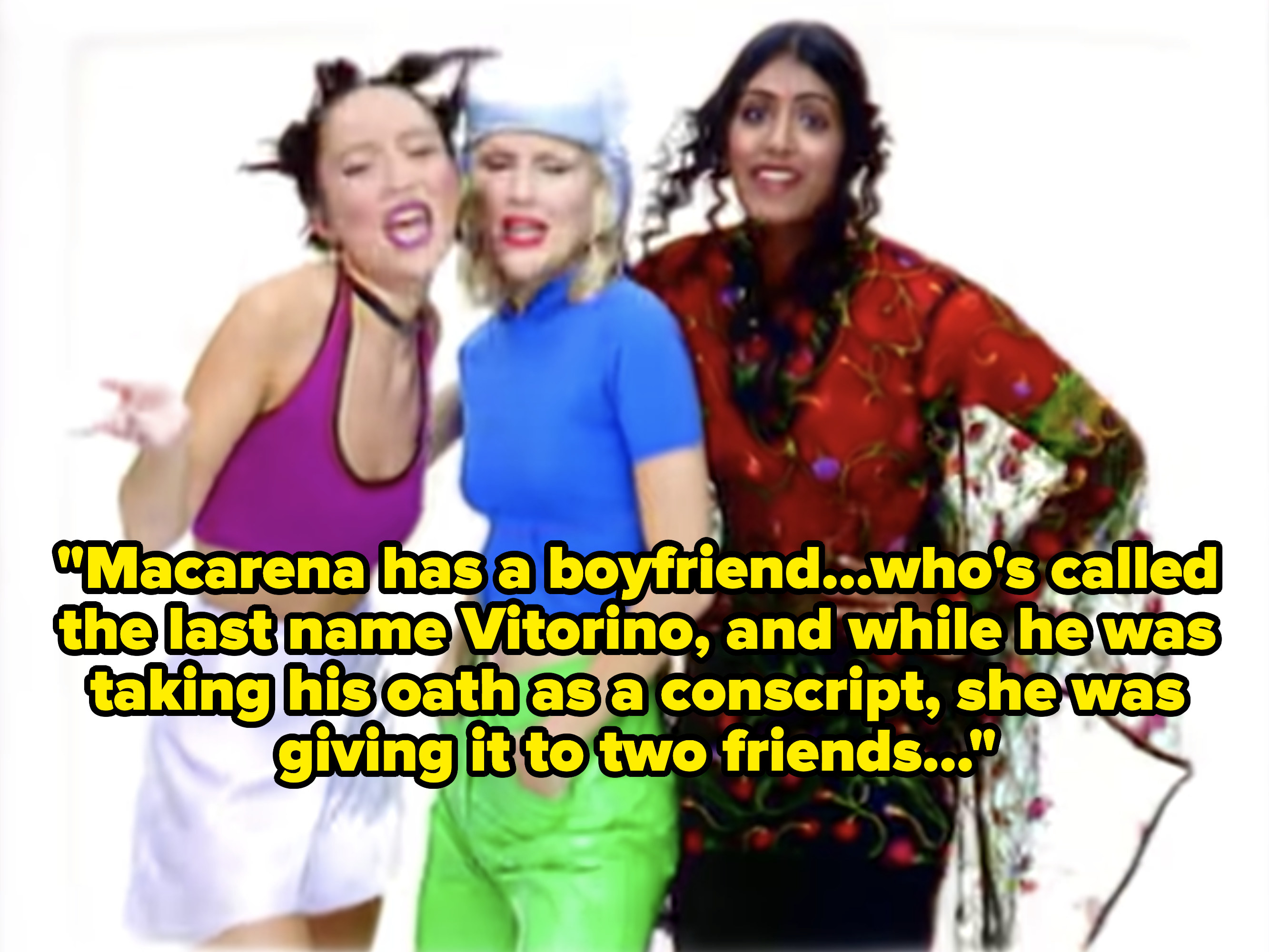 Three women from the &quot;Macarena&quot; music video. 